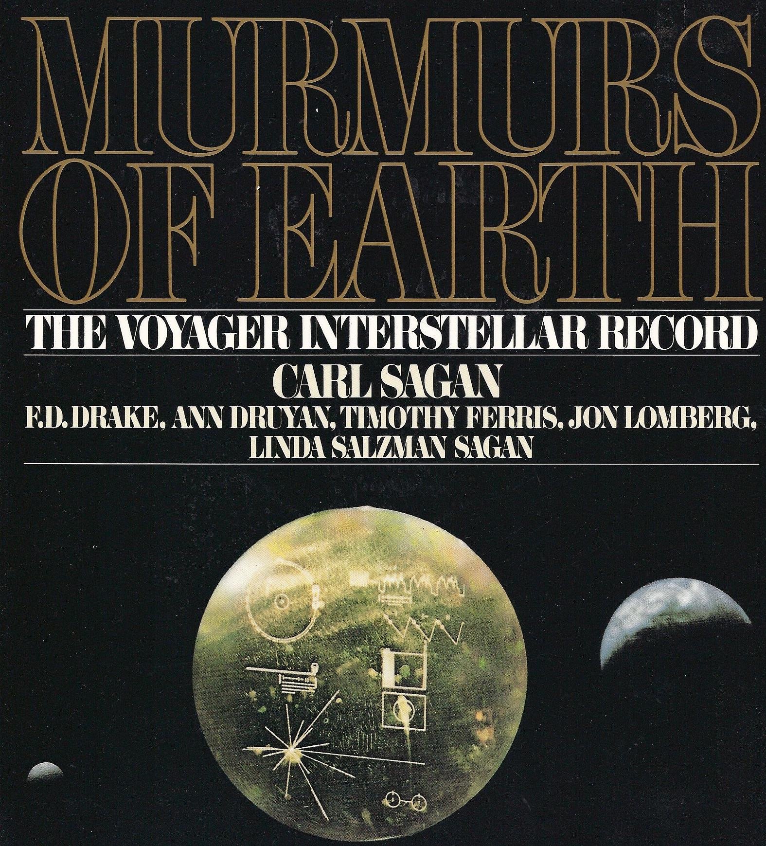 Murmurs of Earth: The Voyager Interstellar Record